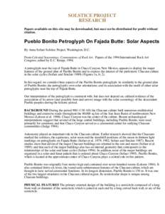SOLSTICE PROJECT RESEARCH Papers available on this site may be downloaded, but must not be distributed for profit without citation.  Pueblo Bonito Petroglyph On Fajada Butte: Solar Aspects