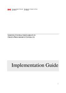 LIMITING CONTRACTOR LIABILITY IN CROWN PROCUREMENT CONTRACTS Implementation Guide  1