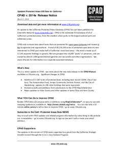 Updated Protected Areas GIS Data for California  CPAD v. 2014a Release Notice March 3, 2014  Download data and get more information at www.CALands.org