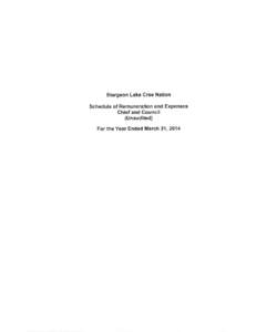 sturgeon Lake Cree Nation Schedule of Remuneration and Expenses Chief and Council (Unaudited) For the Year Ended March 31, 2014