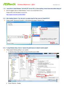 Technical Reference - Q&A  TSD-QA. Q: I would like to install Windows 7 x64 with GPT format HDD, is there anything I should have done before doing so? A: