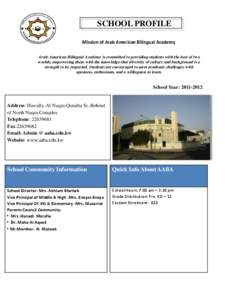 SCHOOL PROFILE Mission of Arab American Bilingual Academy Arab-American Bilingual Academy is committed to providing students with the best of two worlds; empowering them with the knowledge that diversity of culture and b