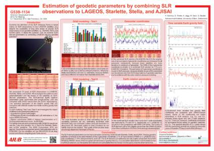 Estimation of geodetic parameters by combining SLR observations to LAGEOS, Starlette, Stella, and AJISAI G53B[removed]American Geophysical Union