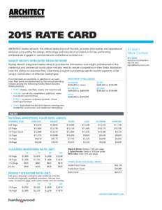 2015 RATE CARD ARCHITECT media network, the official media brand of the AIA, provides informative and inspirational editorial surrounding the design, technology and business of architecture to top performing professional