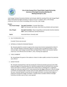 Meeting Summary P a g e |1 City of Lake Oswego/City of Tigard Water Supply Partnership Summary of Oversight Committee Meeting #14 Meeting held April 4, 2011