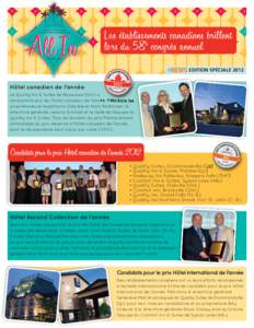 Les établissements canadiens brillent lors du 58e congrès annuel eNEWS EDITION SPÉCIALE 2012 Hôtel canadien de l’année Le Quality Inn & Suites de Petawawa (Ont.) a remporté le prix de l’hôtel canadien de l’a