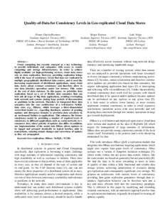 Quality-of-Data for Consistency Levels in Geo-replicated Cloud Data Stores Álvaro García-Recuero Sérgio Esteves Luís Veiga Instituto Superior Técnico (IST) Instituto Superior Técnico (IST) Instituto Superior Técni