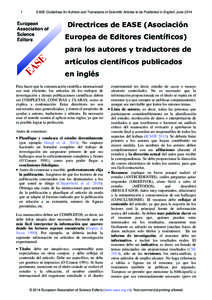 1  EASE Guidelines for Authors and Translators of Scientific Articles to be Published in English, June 2014 Directrices de EASE (Asociación Europea de Editores Científicos)