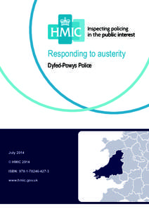 Responding to austerity Dyfed-Powys Police July 2014 © HMIC 2014 ISBN: [removed]