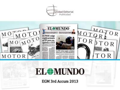 EGM 3rd Accum 2013  The supplement of EL MUNDO that has all the last news about the car industry  source: EGM 3rd Accum. 2013