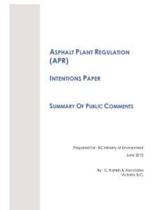 ASPHALT PLANT REGULATION (APR) INTENTIONS PAPER SUMMARY OF PUBLIC COMMENTS