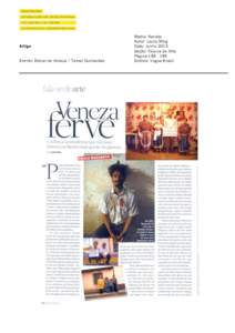 Artigo Evento: Bienal de Veneza / Tamar Guimarães Media: Revista Autor: Laura Ming Data: Junho 2013