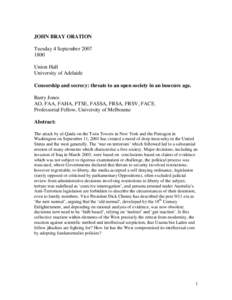 JOHN BRAY ORATION Tuesday 4 September[removed]Union Hall University of Adelaide Censorship and secrecy: threats to an open society in an insecure age.