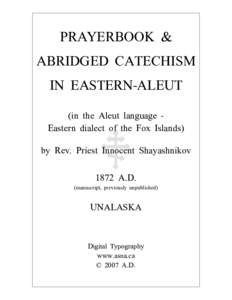 PRAYERBOOK & ABRIDGED CATECHISM IN EASTERN-ALEUT (in the Aleut language Eastern dialect of the Fox Islands) by Rev. Priest Innocent Shayashnikov 1872 A.D.