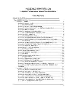 Title 22: HEALTH AND WELFARE Chapter 551: PURE FOODS AND DRUGS GENERALLY Table of Contents Subtitle 2. HEALTH.................................................................................................. Part 5. FOOD