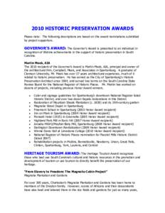 2010 HISTORIC PRESERVATION AWARDS Please note: The following descriptions are based on the award nominations submitted by project supporters. GOVERNOR’S AWARD: The Governor’s Award is presented to an individual in re