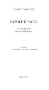 TIMOTHY RADCLIFFE  PAROLE DI OGGI Un orientamento alla luce della Parola