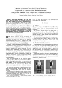 Human Evaluation of Affective Body Motions Expressed by a Small-Sized Humanoid Robot: Comparison between Elder People and University Students Tatsuya Nomura, Member, IEEE and Akira Nakao 
