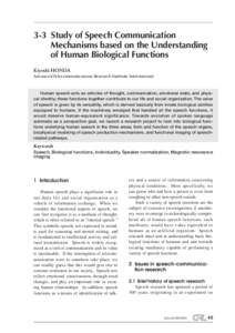 3-3 Study of Speech Communication Mechanisms based on the Understanding of Human Biological Functions Kiyoshi HONDA Advanced Telecommunications Research Institute International