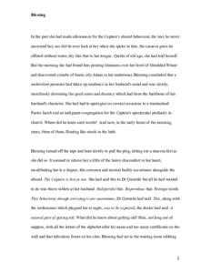 Blessing  In the past she had made allowances for the Captain’s absurd behaviour, the way he never answered her, nor did he ever look at her when she spoke to him, the cassava grain he offered without water, dry like t