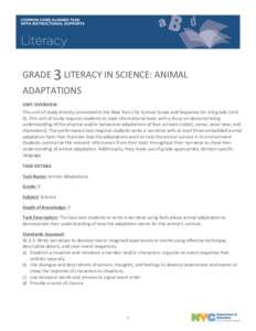   GRADE	
  3	
  LITERACY	
  IN	
  SCIENCE:	
  ANIMAL	
   ADAPTATIONS	
   UNIT	
  OVERVIEW	
   This	
  unit	
  of	
  study	
  directly	
  connected	
  to	
  the	
  New	
  York	
  City	
  Science	
  S