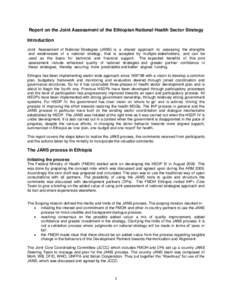 Report on the Joint Assessment of the Ethiopian National Health Sector Strategy Introduction Joint Assessment of National Strategies (JANS) is a shared approach to assessing the strengths and weaknesses of a national str