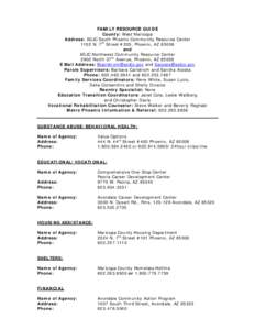 FAMILY RESOURCE GUIDE County: West Maricopa Address: ADJC South Phoenix Community Resource Center 1102 N. 7th Street #205, Phoenix, AZ[removed]and ADJC Northwest Community Resource Center