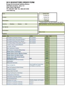 2015 BOOKSTORE ORDER FORM Energy Environmental Building Alliance 6520 Edenvale Blvd., Suite 112 Eden Prairie, MN[removed]Ph: ([removed]Fax: ([removed]www.eeba.org