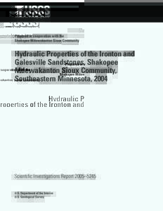 Hydraulic Properties of the Ironton and Galesville Sandstones, Shakopee Mdewakanton Sioux Community, Southeastern Minnesota, 2004