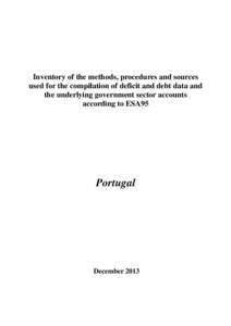 Inventory of the methods, procedures and sources used for the compilation of deficit and debt data and the underlying government sector accounts according to ESA95  Portugal