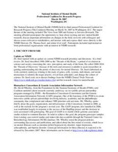 The National Institute of Mental Health (NIMH) held its third annual Professional Coalition for Research Progress (The Coalition) Meeting on Friday, March 30, 2007 at the Dana Center in Washington, DC