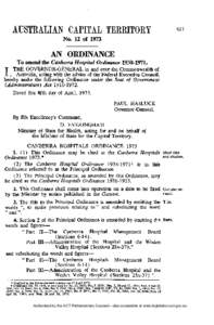 No. 12 of[removed]AN ORDINANCE To amend the Canberra Hospital Ordinance[removed]THE GOVERNOR-GENERAL in and over the Commonwealth of , Australia, acting with the advice of the Federal Executive Council,