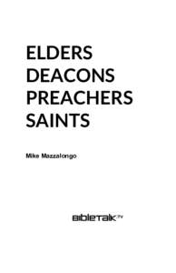 ELDERS DEACONS PREACHERS SAINTS Mike Mazzalongo