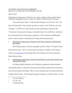 SECURITIES AND EXCHANGE COMMISSION (Release No[removed]; File No. SR-NYSEARCA[removed]April 30, 2014 Self-Regulatory Organizations; NYSE Arca, Inc.; Notice of Filing of Proposed Rule Change Adding New Paragraphs (j) an