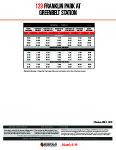 129 FRANKLIN PARK AT GREENBELT STATION MONDAY – FRIDAY DEPART REGENTS