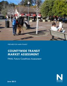 COUNTYWIDE TRANSIT MARKET ASSESSMENT | FINAL FUTURE CONDITIONS ASSESSMENT Marin Transit PREPARED FOR MARIN TRANSIT  COUNTYWIDE TRANSIT