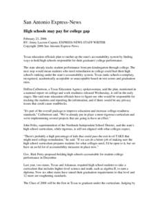 San Antonio Express-News High schools may pay for college gap February 23, 2006 BY: Jenny Lacoste-Caputo, EXPRESS-NEWS STAFF WRITER Copyright 2006 San Antonio Express-News