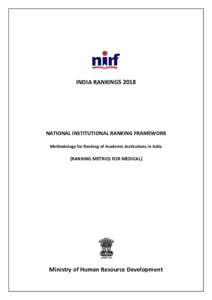 INDIA RANKINGSNATIONAL INSTITUTIONAL RANKING FRAMEWORK Methodology for Ranking of Academic Institutions in India  (RANKING METRICS FOR MEDICAL)