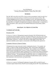 1  Year-End Report Violence Prevention Initiative Action Plan[removed]Introduction The[removed]Action Plan for the VPI was based on the recommendations coming from the Final