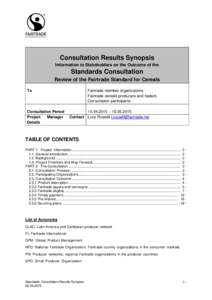 Consultation Results Synopsis Information to Stakeholders on the Outcome of the Standards Consultation Review of the Fairtrade Standard for Cereals To