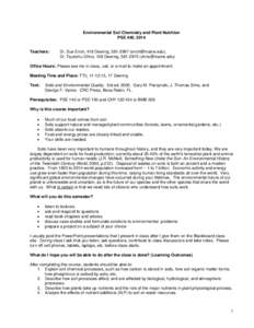 Environmental Soil Chemistry and Plant Nutrition PSE 440, 2014 Teachers:  Dr. Sue Erich, 418 Deering, [removed]removed]).