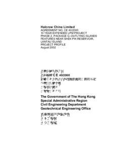 Halcrow China Limited  AGREEMENT NO. CE[removed]YEAR EXTENDED LPM PROJECT PHASE 2, PACKAGE G–OUTLYING ISLANDS FEATURES NEAR SHEK PIK RESERVOIR,