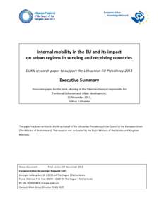 Internal mobility in the EU and its impact on urban regions in sending and receiving countries EUKN research paper to support the Lithuanian EU Presidency 2013 Executive Summary Discussion paper for the Joint Meeting of 