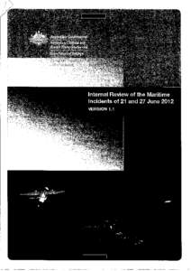 Internal Review of the Maritime incidents of 21 and 27 June 2012 VERSION 1.1 Contents EXECUTIVE SUMMARY