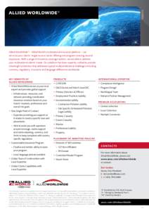 GLOBAL  ALLIED WORLDWIDE ® Allied WorldWide ® – Allied World’s multinational insurance platform – can serve as your clients’ single-source carrier offering one program covering several