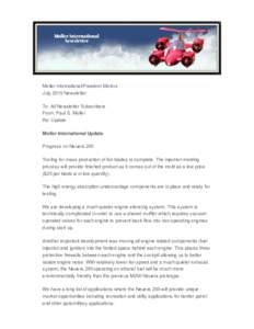 Moller International/Freedom Motors July 2015 Newsletter To: All Newsletter Subscribers From: Paul S. Moller Re: Update Moller International Update