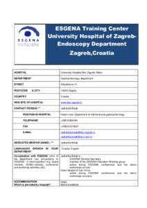 ESGENA Training Center University Hospital of ZagrebEndoscopy Department Zagreb,Croatia HOSPITAL