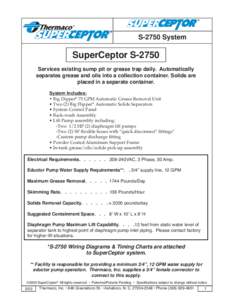 ®  S-2750 System SuperCeptor S-2750 Services existing sump pit or grease trap daily. Automatically