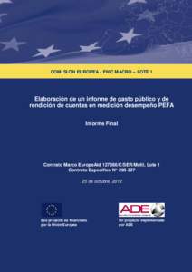 COMISION EUROPEA - FWC MACRO – LOTE 1  Elaboración de un informe de gasto público y de rendición de cuentas en medición desempeño PEFA Informe Final