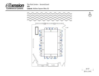 The Pyle Center – Second Level 225 Layout: Hollow Square Max 30 N  To 226